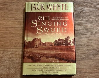 The Singing Sword, The Singing Sword Jack Whyte, The Singing Sword Volume Two of the Camelot Chronicles, The Camulod Chronicles, Jack Whyte