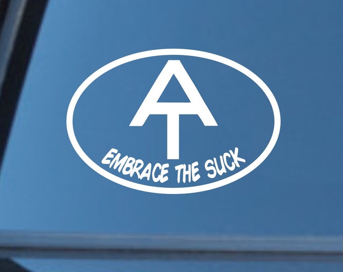 Embrace the suck vinyl decal, Appalachian Trail decal, Appalachian Trail sticker, Embrace the suck sticker, AT decal, AT sticker, hiker