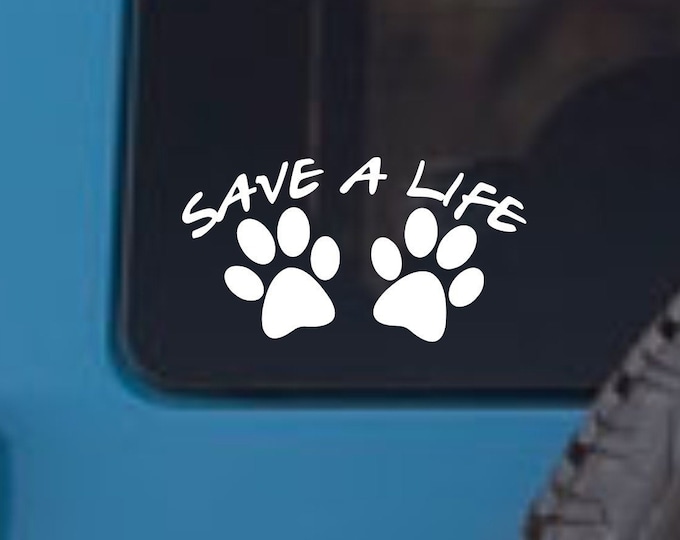 Save a life vinyl decal, save a pet decal, pet adoption vinyl decal, pet adoption sticker, shelter pet decal, pet adoption, save a pet