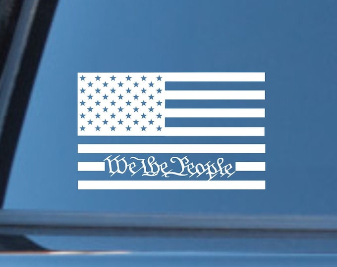 Flag We The People vinyl decal, We the people sticker, we the people flag decal, we the people flag sticker, vinyl american flag decal