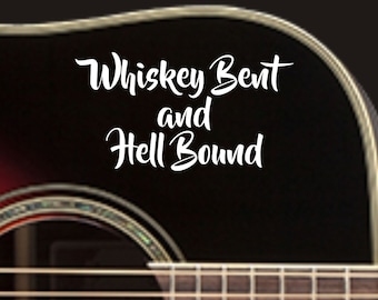 Whiskey Bent and Hell Bound vinyl decal, Country music decal, Country music sticker, Classic country decal, Classic country sticker, whiskey