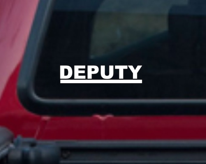 Deputy vinyl decal, Deputy decal, Deputy sticker, Deputy Sheriff vinyl decal, Deputy Sheriff car sticker, deputy car truck vinyl decal