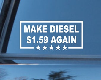 May include: White vinyl sticker with the text "MAKE DIESEL £1.59 AGAIN" and five white stars.