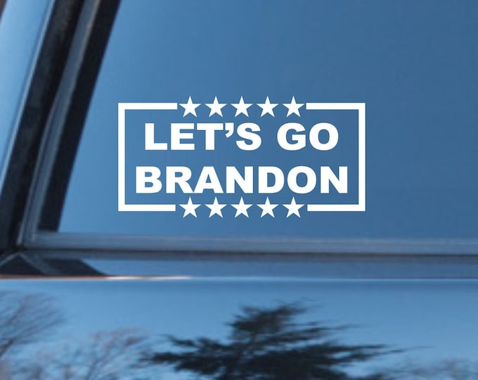 Lets Go Brandon vinyl decal, Lets Go Brandon sticker, Lets Go Brandon car sticker, Lets Go Brandon