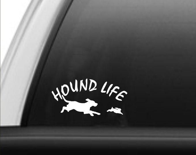 Hound Life vinyl decal, Hound life sticker, hunting dog decal, hunting dog sticker, hunting hound decal, hunting decal, bird dog decal