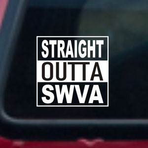 May include: A black and white sticker with the text "STRAIGHT OUTTA SWVA" on a car window.