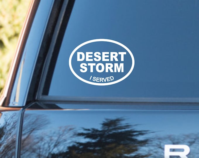 Desert Storm I served vinyl decal, Desert Storm decal, Desert Storm sticker, Desert Storm service decal, Military decal, Desert Storm