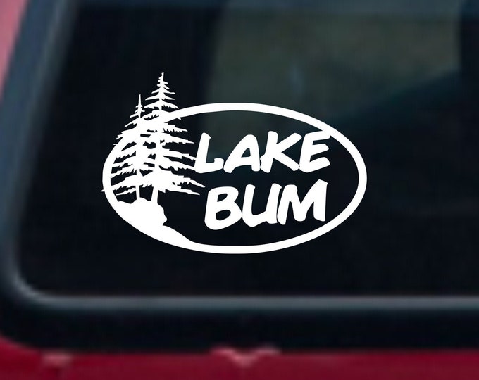 Lake Bum vinyl decal, lake bum decal, lake bum sticker, lake bum car decal, lake bum life, lake life, lake decal, lake life decal, lake