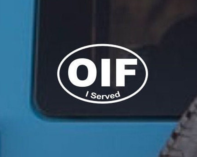 OIF I Served vinyl decal, Operation Iraqi Freedom decal, OIF I served sticker, military service decal sticker, Iraq I served car decal