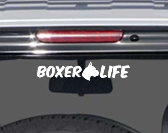 Boxer Life decal, boxer life sticker, boxer life car decal, dog boxer decal, boxer lover decal, boxer owner decal, boxer life vinyl decal