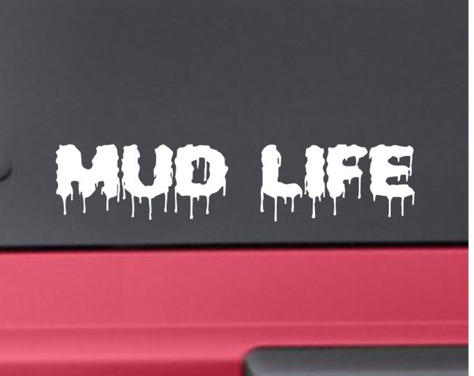 Mud Life vinyl decal, mud life decal, mud life sticker, vinyl mud life decal, mudder vinyl decal, off road decal, mud life sticker