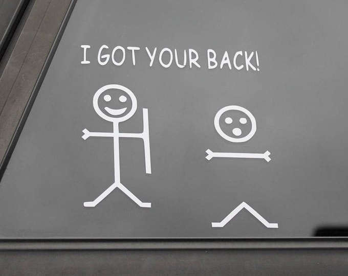 Funny "I Got Your Back" vinyl decal, stick figure decal, stick figure sticker, funny stick decal, funny stick figures, car decals, trendy