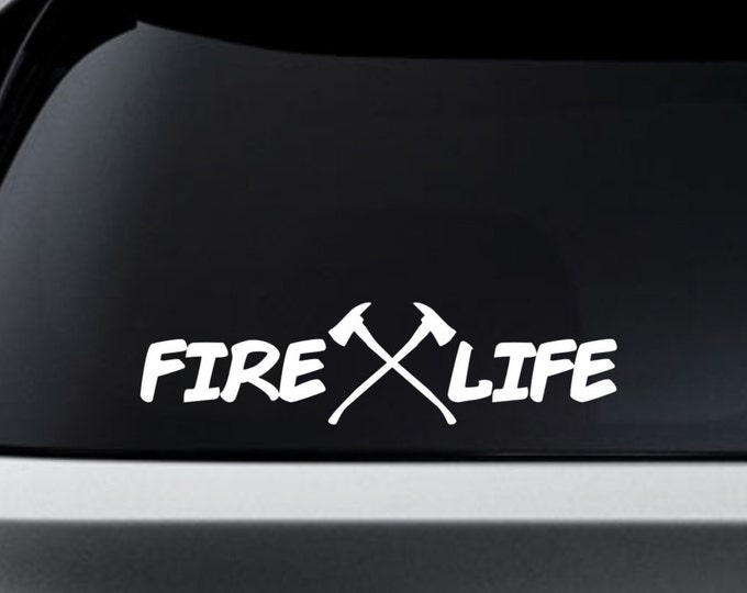 Fire Life decal, Fire Life sticker, Fireman decal, Fireman sticker, Firefighter decal, Firefighter sticker, Fire Life vinyl decal, Fire life