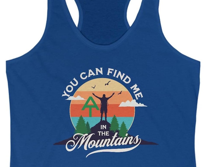 You can find me in the mountains Women's Racerback Tank, women's hiker tank, ladies hiking tank top, appalachian trail tank top, hiker