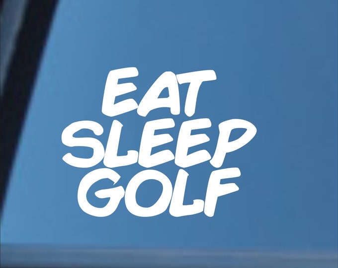 Eat Sleep Golf vinyl decal, Eat Sleep Golf sticker, golf decal, golf sticker, golfer gift, golf, golfer decal, golfer sticker, golf gear