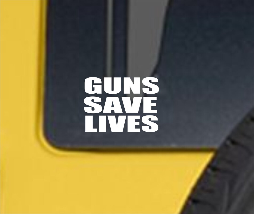 Guns Save Lives Vinyl Decal, Guns Save Lives Sticker, Pro Gun Sticker