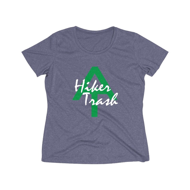 Dri-fit Performance hiker t-shirt Appalachian Trail Hiker Trash Women/'s Heather Wicking Tee