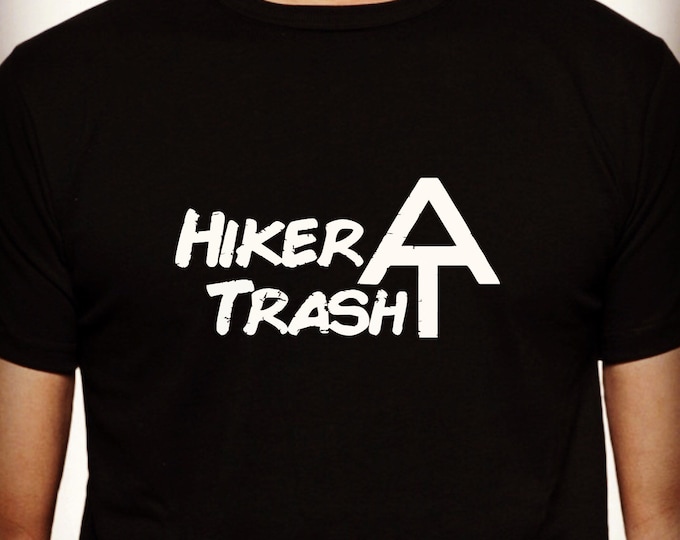 Hiker Trash T-shirt, hiker trash clothing, appalachian trail T-shirt, hiker t-shirt, hiking t-shirt, hiker trash, hiker trash gear