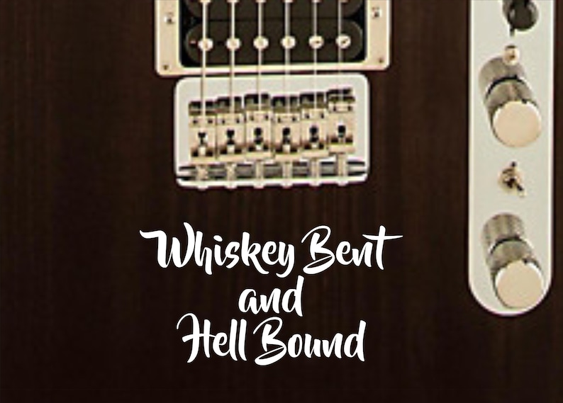 whiskey bent hell bound chords whiskey bent hell bound chords