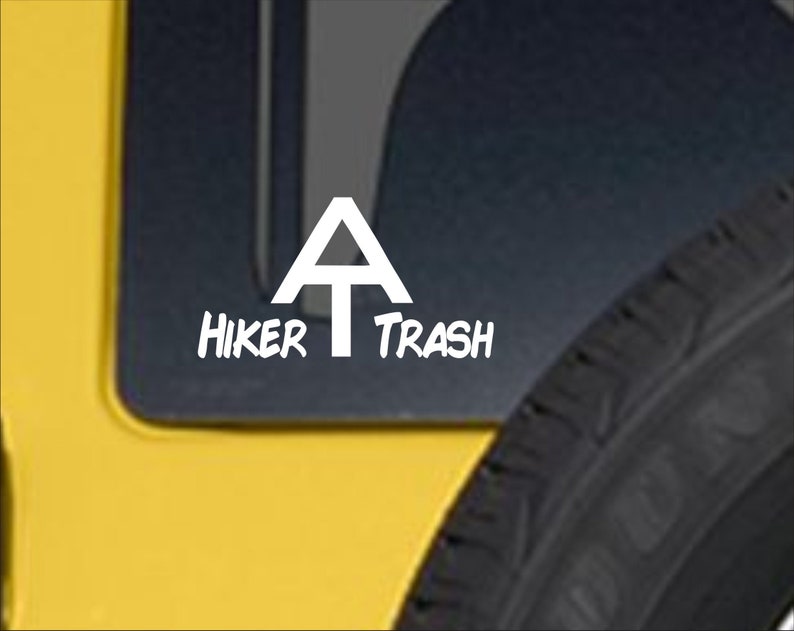 Hiker Trash decal, Hiker trash sticker, Hiker Trash, Appalachian Trail hiker trash decals, Hiker trash patch, Hiking decal, Hiker gear image 1