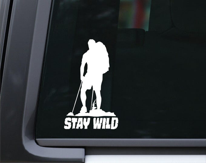 Hiker Stay Wild vinyl decal, hiking decal, hiker sticker, stay wild vinyl decal