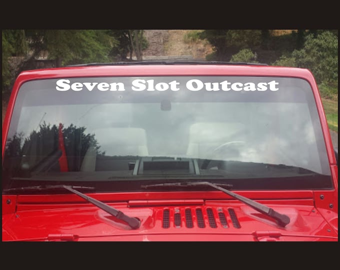 Seven Slot Outcast windshield banner