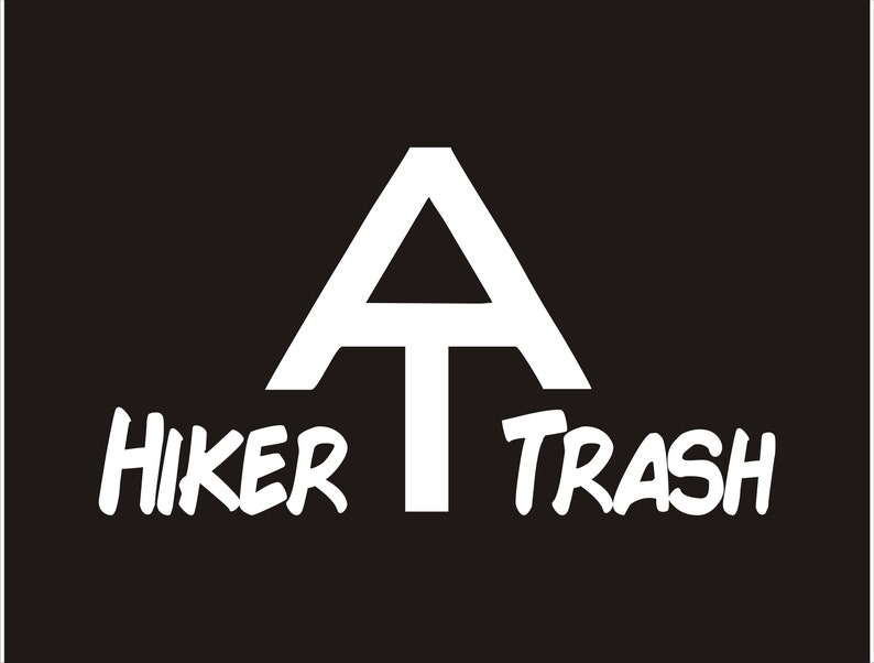 Hiker Trash decal, Hiker trash sticker, Hiker Trash, Appalachian Trail hiker trash decals, Hiker trash patch, Hiking decal, Hiker gear image 3