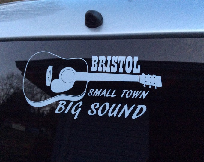 Bristol music decal, Bristol Small Town Big Sound decal, Bristol Va/Tn music decal, Country music sticker, Birthplace of Country Music decal