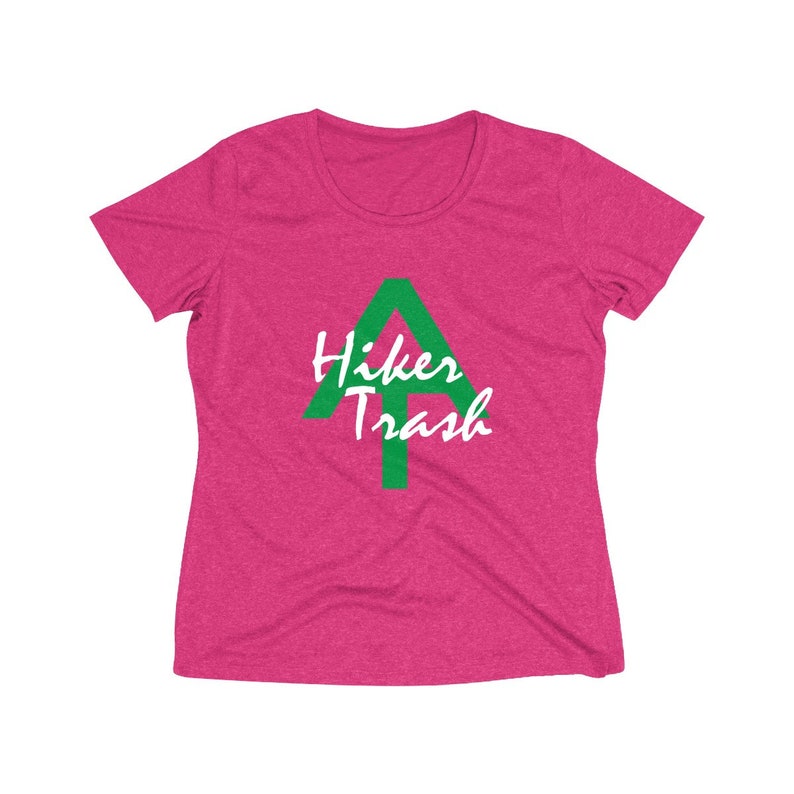 Dri-fit Performance hiker t-shirt Appalachian Trail Hiker Trash Women/'s Heather Wicking Tee