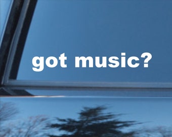 got music vinyl decal, got music, got music vinyl sticker, got music decal, got music sticker