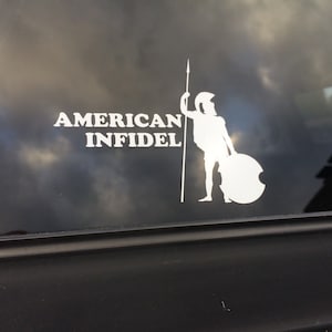 Decal &quot;American Infidel&quot; Show your American Pride and Spartan Spirit!