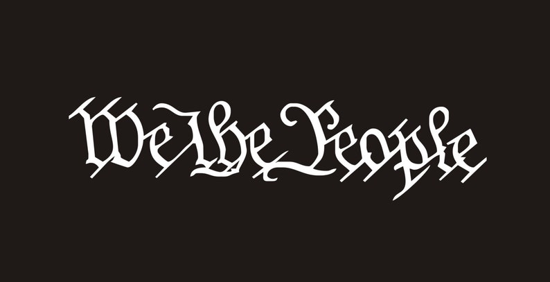 We the People Vinyl Decal We the People Sticker We the - Etsy