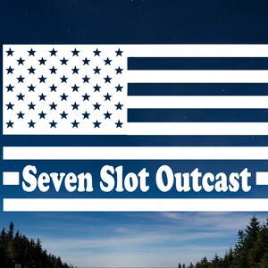 Flag Seven Slot Outcast vinyl decal, Seven Slot Outcast flag decal, flag sticker, Seven Slot Outcast flag sticker