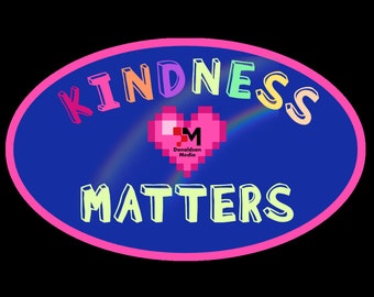 Kindness Matters Sticker