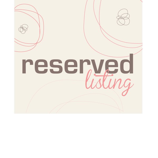 Reserved for Jaclyn