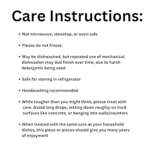 May include: White background with black text that reads "Care Instructions:" followed by bullet points. The instructions include: not microwave safe, do not freeze, handwashing recommended, and safe for refrigerator storage.