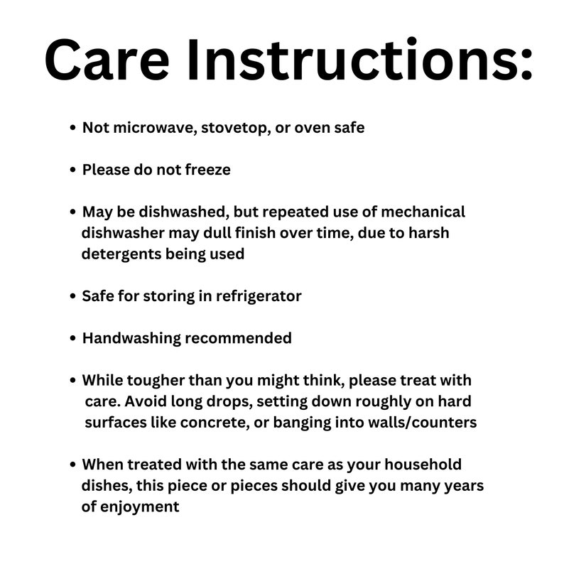 May include: White background with black text that reads "Care Instructions:" followed by bullet points. The instructions include: not microwave safe, do not freeze, handwashing recommended, and safe for refrigerator storage.