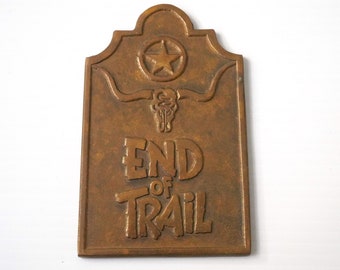 Vintage metal "End of Trail" sign with steer skull, western, southwestern, Arizona, Texas, New Mexico, cowboy interest