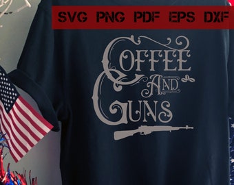 Download Guns And Coffee Svg Etsy