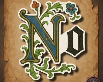 No Sticker, Gothic Typography, Illuminated Manuscript Sticker, Medieval Aesthetic, Funny Sarcastic Dark Academia