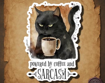 Funny Black Cat Coffee Sticker, Sarcastic Cat Sticker, Powered by Coffee and Sarcasm, Goth Cat, Snarky Sticker, Grumpy Cat Lover