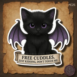 Gothic Bat Cat Sticker, Funny Anti Social Cat Sticker, Cute Demon Familiar Sticker, Snarky Black Cat with Wings, Free Cuddles Quote