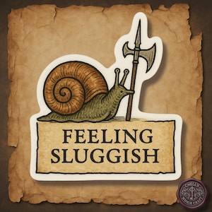 Funny Medieval Snail Sticker, Feeling Sluggish Sticker, Goth Cottagecore Sticker, Vintage Humor, Slow Life Aesthetic, Sassy Snail Gift
