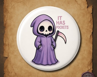 Grim Reaper It Has Pockets Button Pin, Cute Funny Skeleton Badge, Goth Gift, Purple Kawaii Death Pin