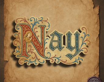 NAY Sticker, Illuminated Manuscript Sticker, Medieval Gothic Funny Sticker, Snarky Art for Journals, Stationery or Laptop