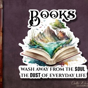 Book Stickers, Books wash away from the soul the dust of everyday life, Bookworm Sticker, Book Addict, Academia, Reading Journal Sticker