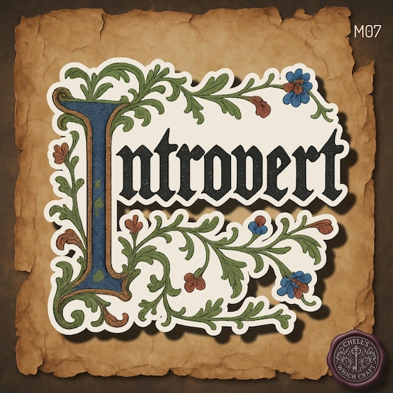 Introvert Sticker, Typography Sticker, Gothic Sticker, Illuminated Manuscript, Medieval Aesthetic, Dark Academia, Funny Mental Health Gift