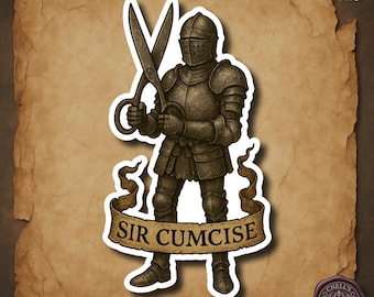 Medieval Humor Knight Sticker, Sir Cumcise Dark Joke, Funny Medieval Meme, Knight Illustration, History Nerd Gift