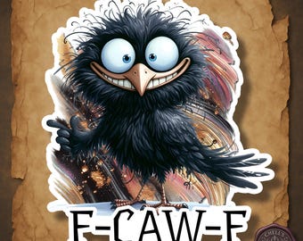 Funny Crow Sticker, F-CAW-F Bird Pun, Angry Cute Raven Sticker, Gothic Humor Sticker, Snarky Animal Sticker, Bird Nerd Gift, Crow Lover