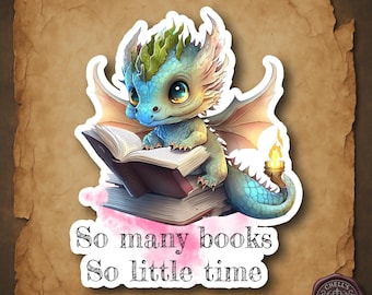 Dragon Book Lover Reading Sticker So Many Books So Little Time Bookish Sticker Fantasy Reader Gift